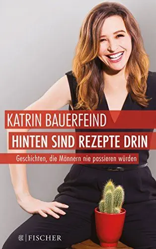 Produktbild: Hinten sind Rezepte drin: Geschichten, die Männern nie passieren würden