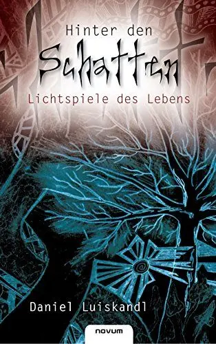 Produktbild: Hinter den Schatten - Lichtspiele des Lebens