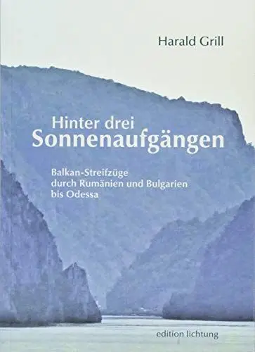 Produktbild: Hinter drei Sonnenaufgängen: Balkan-Streifzüge