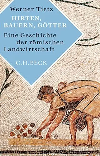 Produktbild: Hirten, Bauern, Götter: Eine Geschichte der römischen Landwirtschaft