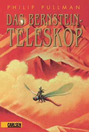 Produktbild: His Dark Materials, Band 3: Das Bernstein-Teleskop: Ausgezeichnet mit dem Whitbread Children's Book Award 2001