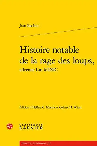 Produktbild: Histoire Notable De La Rage Des Loups (Textes De La Renaissance, Band 229)