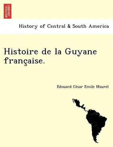 Produktbild: Histoire de La Guyane Franc Aise.