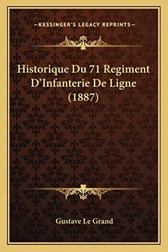 Produktbild: Historique Du 71 Regiment D'Infanterie De Ligne (1887)