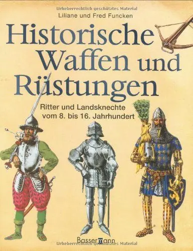 Produktbild: Historische Waffen und Rüstungen: Ritter und Landsknechte vom 8. bis 16. Jahrhundert