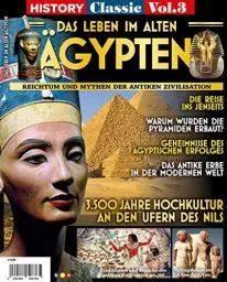 Produktbild: History Classics Vol. 3: DAS LEBEN IM ALTEN ÄGYPTEN: Reichtum und Mythen der antiken Zivilisation