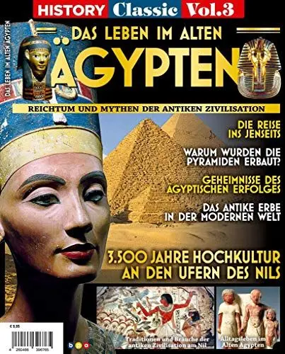 Produktbild: History Classics Vol. 3: DAS LEBEN IM ALTEN ÄGYPTEN: Reichtum und Mythen der antiken Zivilisation