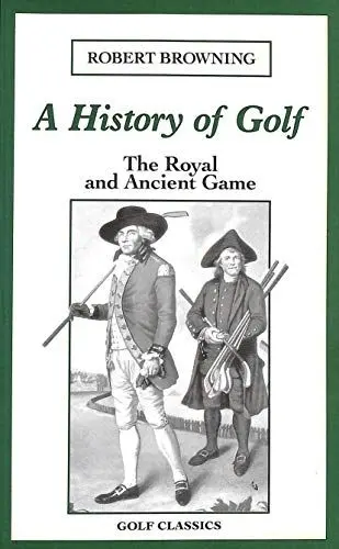 Produktbild: History of Golf: The Royal and Ancient Game (Golf Classics S.)