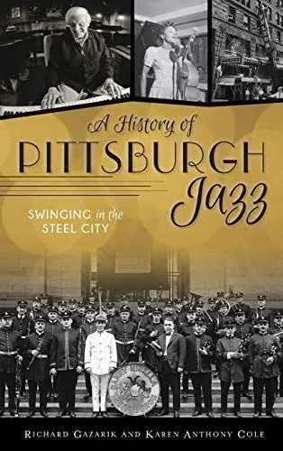 Produktbild: History of Pittsburgh Jazz: Swinging in the Steel City