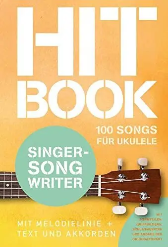 Produktbild: Hitbook Singer-Songwriter - 100 Songs für Ukulele (Hitbook: 100 Charthits, Band 5)