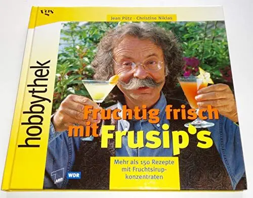 Produktbild: Hobbythek Fruchtig frisch mit Frusip's