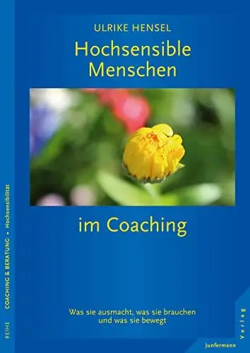Produktbild: Hochsensible Menschen im Coaching: Was sie ausmacht, was sie brauchen und was sie bewegt