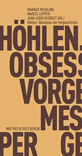 Produktbild: Höhlen. Obsession der Vorgeschichte (Fröhliche Wissenschaft)