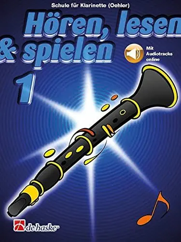 Produktbild: Hören Lesen und Spielen Band 1 Klarinette Oehler System | Klarinettenschule für Anfänger mit MP3 Download | Klarinette lernen im Einzel oder Gruppenunterricht | Notenheft mit Hörübungen