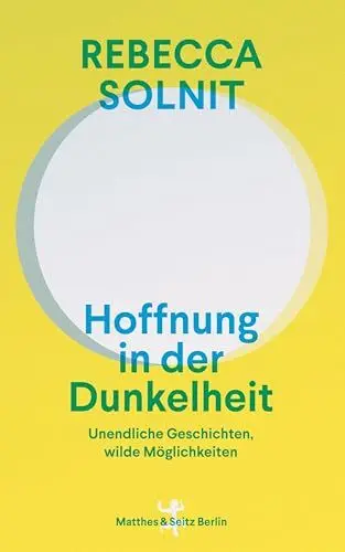 Produktbild: Hoffnung in der Dunkelheit: Unendliche Geschichten, wilde Möglichkeiten