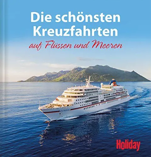 Produktbild: HOLIDAY Reisebuch: Die schönsten Kreuzfahrten auf Flüssen und Meeren