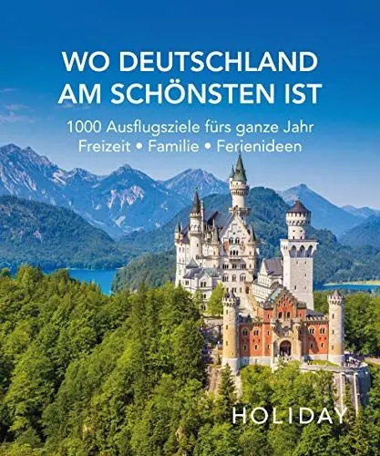 Produktbild: HOLIDAY Reisebuch: Wo Deutschland am schönsten ist: 1000 Ideen für die perfekte Reise - Kunst, Kultur, Kulinarisches
