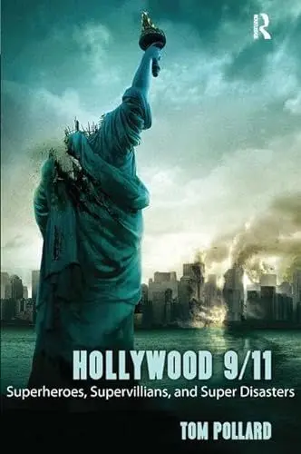 Produktbild: Hollywood 9/11: Superheroes, Supervillains, and Super Disasters