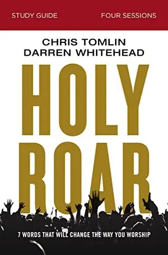 Produktbild: Holy Roar Bible Study Guide: Seven Words That Will Change the Way You Worship