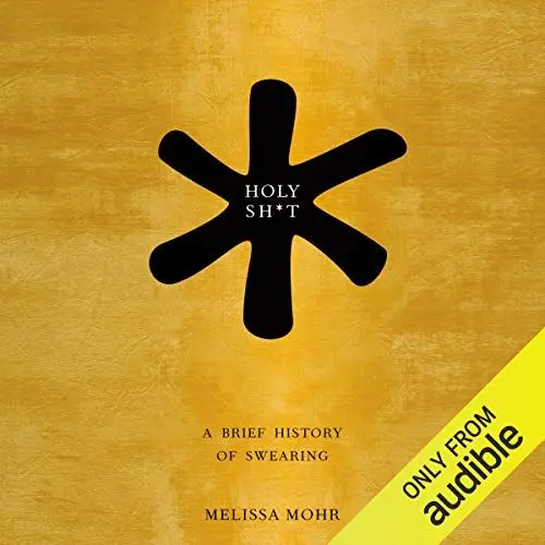 Produktbild: Holy Sh*t: A Brief History of Swearing