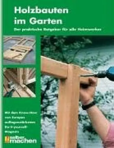 Produktbild: Holzbauten im Garten: Der praktische Ratgeber für alle Heimwerker