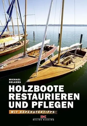 Produktbild: Holzboote restaurieren und pflegen: Mit Reparaturtipps