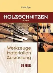 Produktbild: Holzschnitzen Band 1: Werkzeuge, Materialien, Ausrüstung