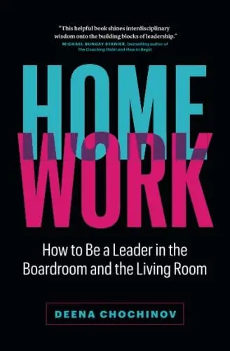 Produktbild: HomeWork: How to Be a Leader in the Boardroom and the Living Room