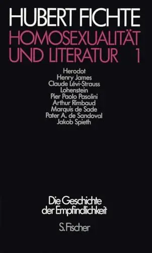 Produktbild: Homosexualität und Literatur 1: Polemiken (Hubert Fichte, Die Geschichte der Empfindlichkeit)