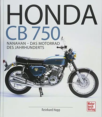 Produktbild: Honda CB 750: Nanahan - Das Motorrad des Jahrhunderts