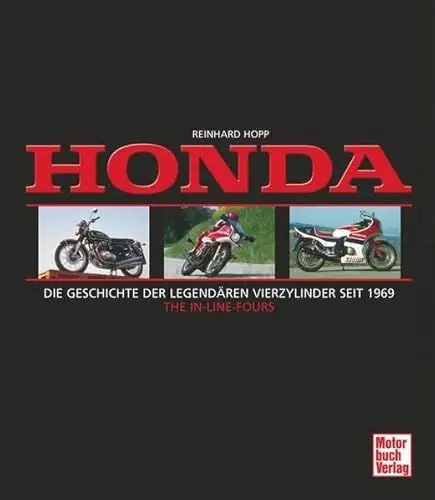 Produktbild: Honda: Die Geschichte der legendären Vierzylinder seit 1969 - THE IN-LINE-FOURS