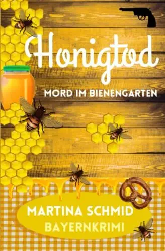 Produktbild: Honigtod: Mord im Bienengarten. Ein bayerischer Heimatkrimi (Hinterdobler-Reihe, Band 4)
