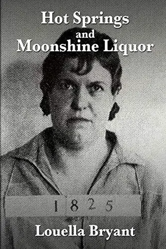 Produktbild: Hot Springs and Moonshine Liquor: A History of Illegal Whiskey in the Shenandoah Valley