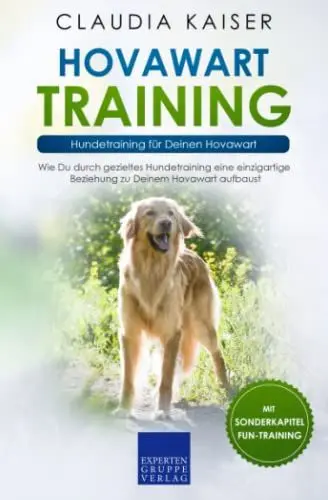 Produktbild: Hovawart Training – Hundetraining für Deinen Hovawart: Wie Du durch gezieltes Hundetraining eine einzigartige Beziehung zu Deinem Hund aufbaust