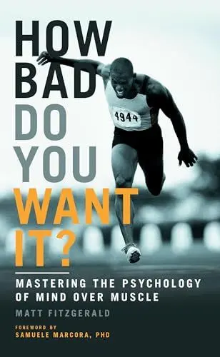 Produktbild: How Bad Do You Want It?: Mastering the Psychology of Mind Over Muscle
