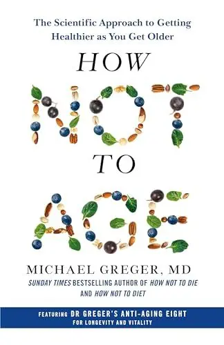 Produktbild: How Not to Age: The Scientific Approach to Getting Healthier as You Get Older