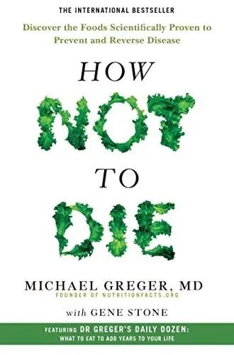 Produktbild: How Not to Die: Discover the Foods Scientifically Proven to Prevent and Reverse Disease