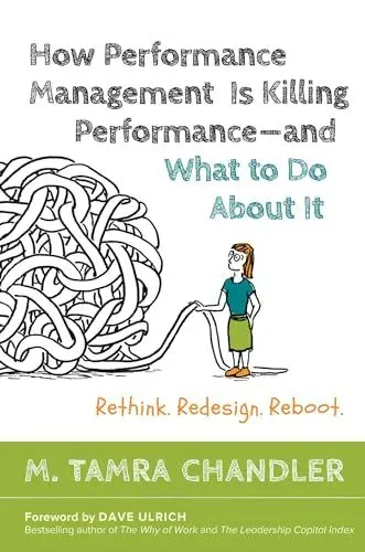 Produktbild: How Performance Management Is Killing Performance#and What to Do About It: Rethink, Redesign, Reboot