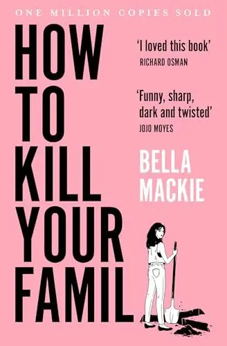 Produktbild: How To Kill Your Family: THE #1 SUNDAY TIMES BESTSELLER