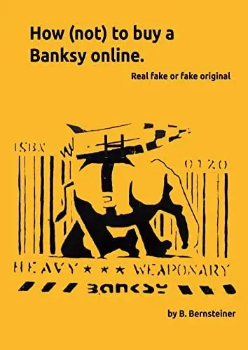 Produktbild: How (not) to buy a Banksy online: Real fake or fake original