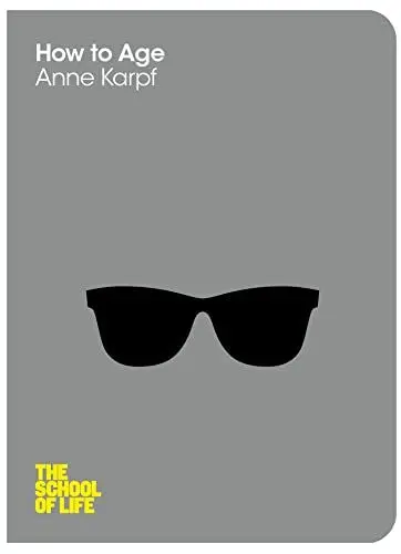Produktbild: How to Age: The School of Life (The School of Life, 8)