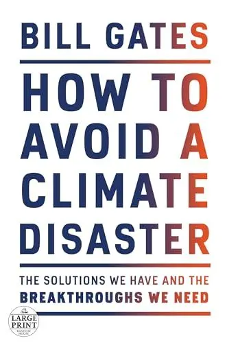 Produktbild: How to Avoid a Climate Disaster: The Solutions We Have and the Breakthroughs We Need (Random House Large Print)