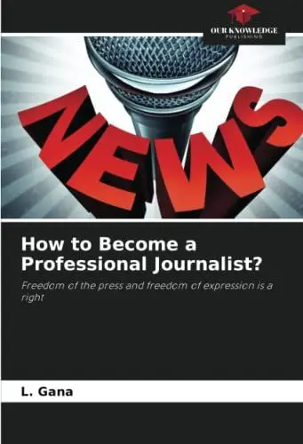 Produktbild: How to Become a Professional Journalist?: Freedom of the press and freedom of expression is a right