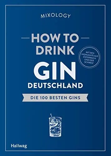 Produktbild: How to Drink Gin: Deutschland: Die 100 besten Gins