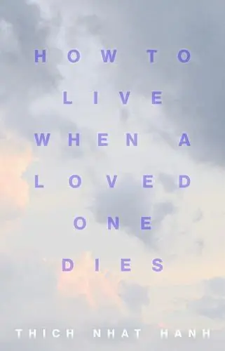 Produktbild: How to Live When a Loved One Dies: Healing Meditations for Grief and Loss