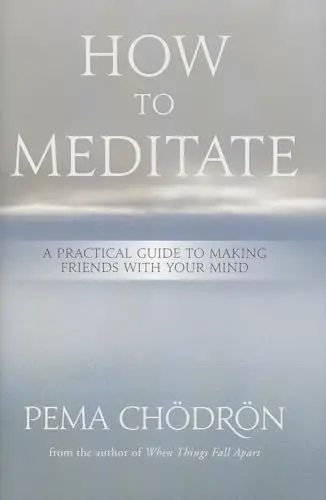 Produktbild: How to Meditate: A Practical Guide to Making Friends with Your Mind