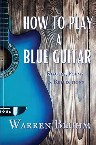 Produktbild: How to Play a Blue Guitar: Stories, Poems & Reflections