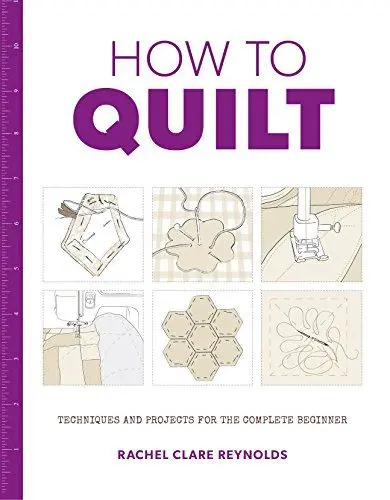 Produktbild: How to Quilt: Techniques and Projects for the Complete Beginner