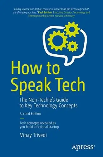 Produktbild: How to Speak Tech: The Non-Techie’s Guide to Key Technology Concepts