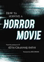 Produktbild: How to Survive a Horror Movie: All the Skills to Dodge the Kills